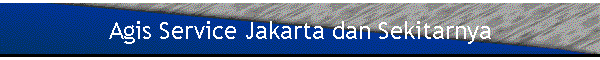 Agis Service Jakarta dan Sekitarnya
